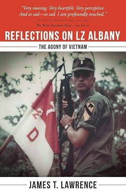 Reflections on LZ Albany: The Agony of Vietnam by Lawrence, James T | Paperback | Vietnam War 2