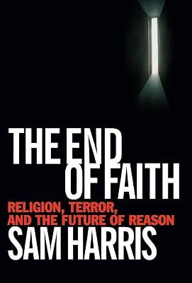 The End of Faith – Religion, Terror and the Future of Reason by Harris, Sam | Hardcover | Political Science 2