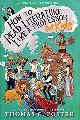 How to Read Literature Like a Professor: For Kids by Foster, Thomas C. | Hardcover | Juvenile Nonfiction