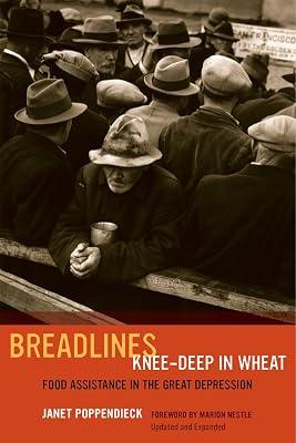 Breadlines Knee-Deep in Wheat: Food Assistance in the Great Depression by Poppendieck, Janet | Paperback | History 2