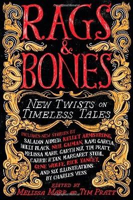 Rags & Bones: New Twists on Timeless Tales | Hardcover | Young Adult Fiction
