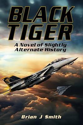 Black Tiger: A Novel of Slightly Alternate History by Smith, Brian J | Paperback | Fiction 2