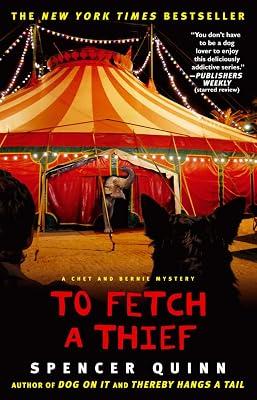To Fetch a Thief: A Chet and Bernie Mystery: Volume 3 by Quinn, Spencer | Paperback | Fiction 2