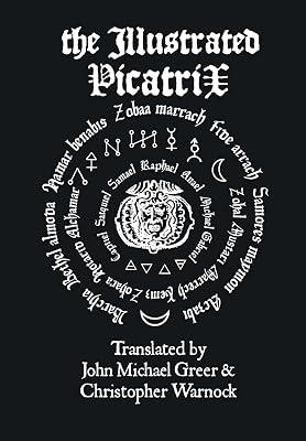 The Illustrated Picatrix: The Complete Occult Classic Of Astrological Magic by Warnock, Christopher; Greer, John Michael | Hardcover | Religion: General 2