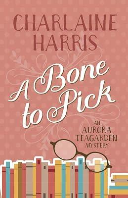 A Bone to Pick: An Aurora Teagarden Mystery by Harris, Charlaine | Paperback | Fiction 2