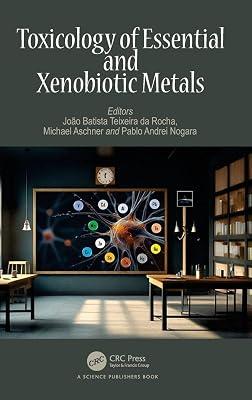 Toxicology of Essential and Xenobiotic Metals | Hardcover | Medical Toxicology 2