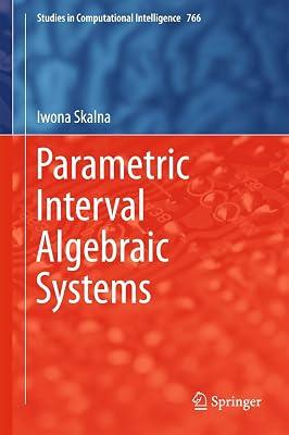 Parametric Interval Algebraic Systems: 766 (Studies in Computational Intelligence) by Skalna, Iwona | Hardcover | Artificial Intelligence 2