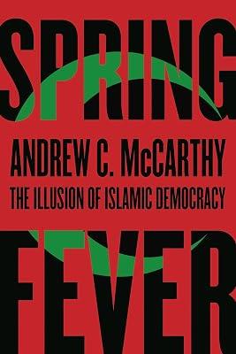 Spring Fever: The Illusion of Islamic Democracy by McCarthy, Andrew C | Paperback | History 2