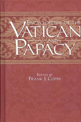 Encyclopedia of the Vatican and Papacy by Coppa, Frank J. | Hardcover | Roman Catholicism 2