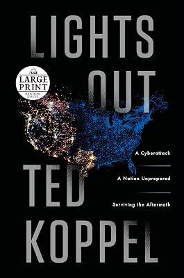 Lights Out: A Cyberattack, A Nation Unprepared, Surviving the Aftermath by Koppel, Ted | Paperback | Fiction 2