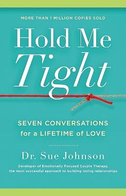 Hold Me Tight: Seven Conversations for a Lifetime of Love by Johnson, Sue | Hardcover | Relationships And Families: Advice 2