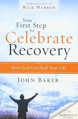 Your First Step to Celebrate Recovery: How God Can Heal Your Life by Baker, John | Paperback | Christian Life & Practice 2