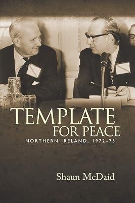 Template for Peace: Northern Ireland 1972-75 by Mcdaid, Shaun | Paperback | Political Science 2
