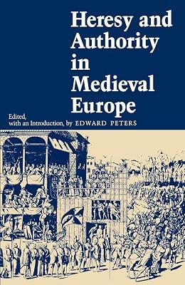 Heresy and Authority in Medieval Europe: Documents in Translation (The Middle Ages Series) by Peters, Edward | Paperback | History 2