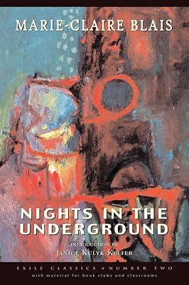 Nights in the Underground: 02 (Exile Classics series) by Blais, Marie-Claire | Paperback | Adult & Contemporary Romance 2