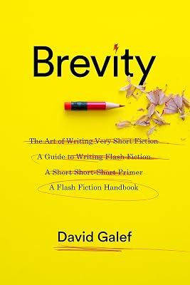 Brevity: A Flash Fiction Handbook by Galef, David | Paperback | Language Arts & Disciplines 2