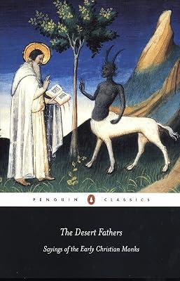 The Desert Fathers: Sayings of the Early Christian Monks | Paperback | Christian Life & Practice 2
