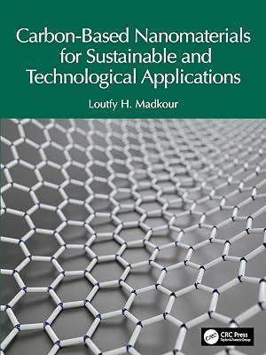 Carbon-based Nanomaterials for Sustainable and Technological Applications by Madkour, Loutfy H. | Hardcover | Nanotechnology 2