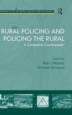 Rural Policing and Policing the Rural: A Constable Countryside? (Perspectives on Rural Policy and Planning) by Mawby, Rob I. | Hardcover | The Environment 2