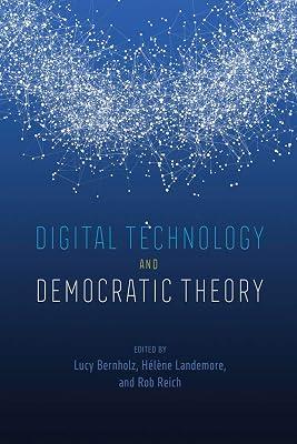 Digital Technology and Democratic Theory | Paperback | Political Science 2