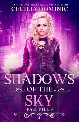 Shadows of the Sky: An Urban Fantasy Mystery: 4 (The Fae Files) by Dominic, Cecilia | Paperback | Crime & Mystery 2