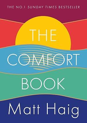 The Comfort Book: The instant No.1 Sunday Times Bestseller by Haig, Matt | Hardcover | Self-Help & Personal Development 2