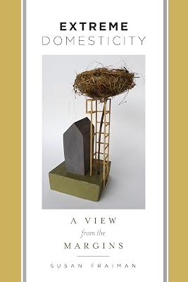 Extreme Domesticity: A View from the Margins by Fraiman, Susan | Paperback | Literary Criticism 2