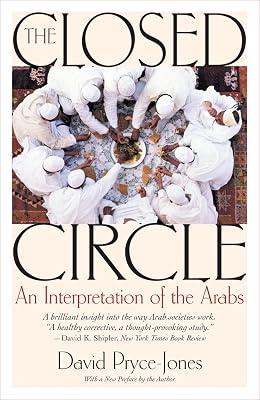 The Closed Circle: An Interpretation of the Arabs (Edward Burlingame Book) by Pryce-Jones, David | Paperback | History 2