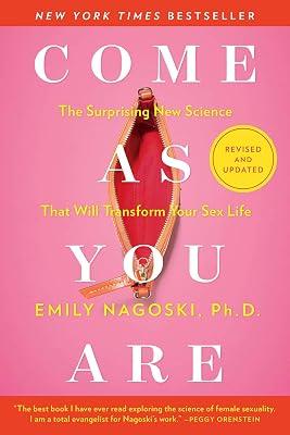 Come As You Are: Revised and Updated: The Surprising New Science That Will Transform Your Sex Life by Emily Nagoski | Paperback | Health & Fitness 2