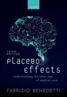 Placebo Effects: Understanding the Other Side of Medical Care by Benedetti, Fabrizio, M.D. | Paperback | Medical 2