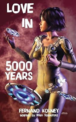 Love in Five Thousand Years by Kolney, Fernand | Paperback | Science Fiction 2