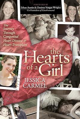 The Hearts of a Girl: The Journey Through Congenital Heart Disease and Heart Transplant by Carmel, Jessica | Paperback | Biography & Autobiography 2