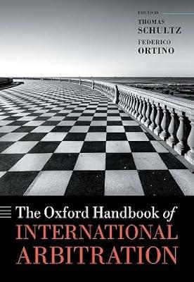 THE OXFORD HANDBOOK OF INTERNATIONAL ARBITRATION by Thomas Schultz; Federico Ortino | Hardcover | Elt Workbooks 2
