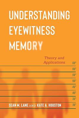Understanding Eyewitness Memory: Theory and Applications (Psychology and Crime) by Lane, Sean M.; Houston, Kate A. | Paperback | Criminal Or Forensic Psychology 2