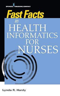 Fast Facts in Health Informatics for Nurses by Hardy, Lynda R | Paperback | Nursing 2