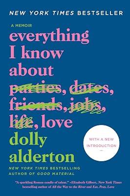 EVERYTHING I KNOW ABOUT LOVE by Alderton, Dolly | Paperback | Humor: Form 2