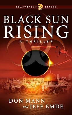 Black Sun Rising: Book One: Praetorian Series (Praetorian, 1) by Emde, Jeff; Mann, Don | Paperback | Fiction 2
