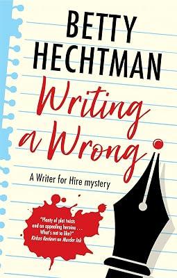 Writing a Wrong: 2 (Writer for Hire Mysteries, 2) by Hechtman, Betty | Paperback | Fiction 2
