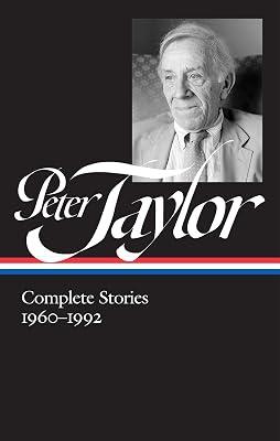 Peter Taylor: Complete Stories 1960-1992: The Library of America #299 by Taylor, Peter | Hardcover | Fiction 2