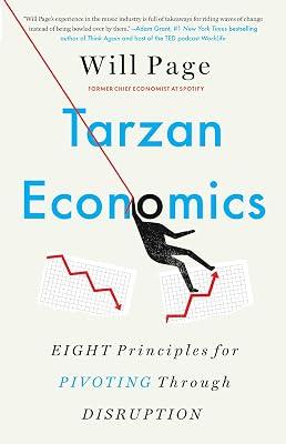 Tarzan Economics: Eight Principles for Pivoting Through Disruption | Hardcover | Business & Economics 2