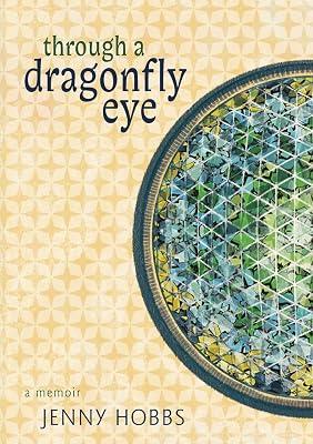 Through a dragonfly eye: A Memoir by Hobbs, Jenny | Paperback | Memoirs 2