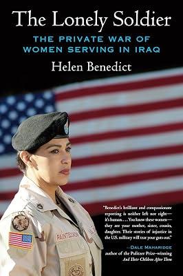 Lonely Soldier: The Private War of Women Serving in Iraq by Benedict, Helen | Paperback | Middle Eastern History 2