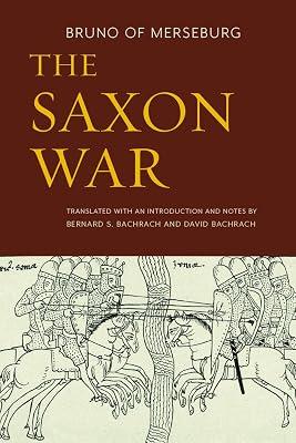 The Saxon War by Bachrach, Bernard S.; Merseburg, Bruno of; Bachrach, David | Paperback | European History 2