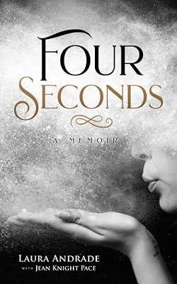 Four Seconds: A Memoir by Andrade, Laura; Pace, Jean Knight | Paperback | Coping With Drug & Alcohol Abuse 2