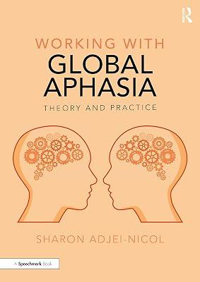Working with Global Aphasia: Theory and Practice by Adjei-nicol, Sharon | Paperback | Education 2
