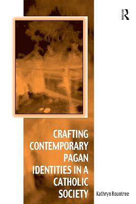 Crafting Contemporary Pagan Identities in a Catholic Society (Vitality of Indigenous Religions) by Rountree, Kathryn | Paperback | Religion 2
