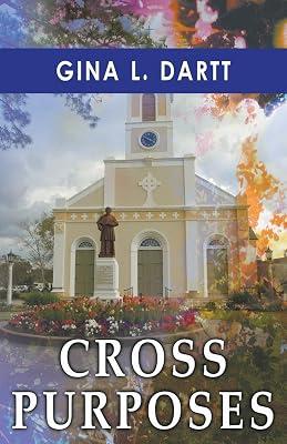Cross Purposes by Dartt, Gina L | Paperback | Romance 2
