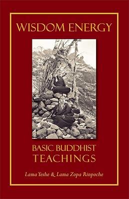 Wisdom Energy: Basic Buddhist Teachings by Thubten Yeshe; Thubten Zopa, Rinpoche | Paperback | Religion 2