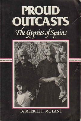 Proud Outcasts: Gypsies of Spain by McLane, Merrill F. | Paperback | European History 2