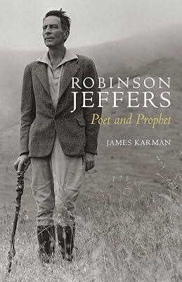 Robinson Jeffers: Poet and Prophet by Karman, James | Paperback | Biography: Literary 2